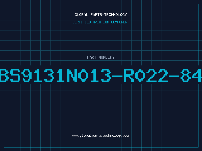 Aviation Part BS9131N013-R022-84