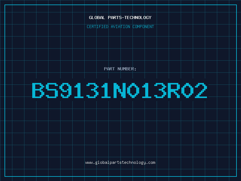 Aviation Part BS9131N013R02