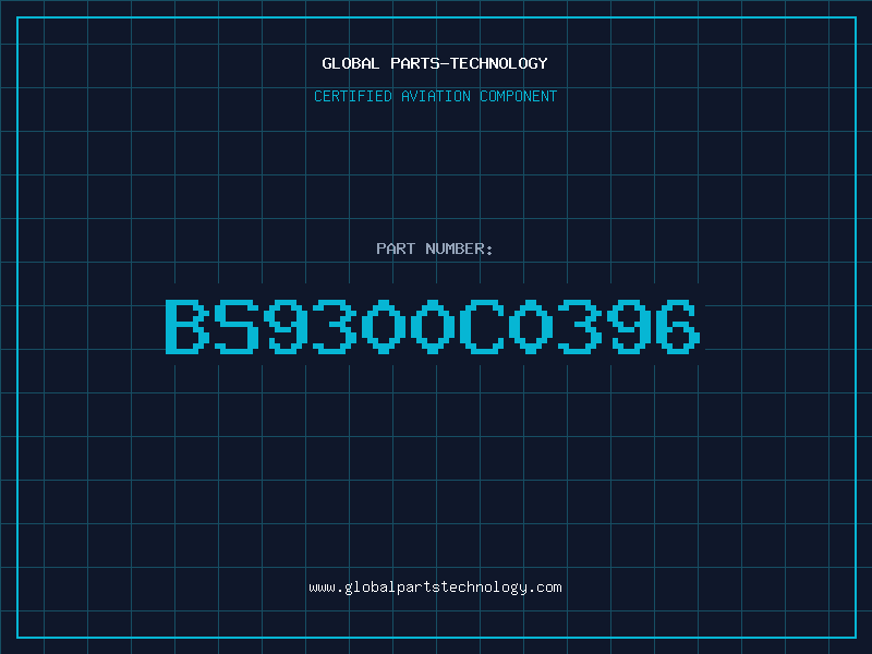 Aviation Part BS9300C0396