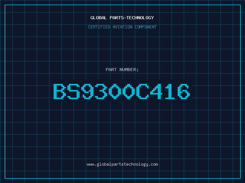 Aviation Part BS9300C416