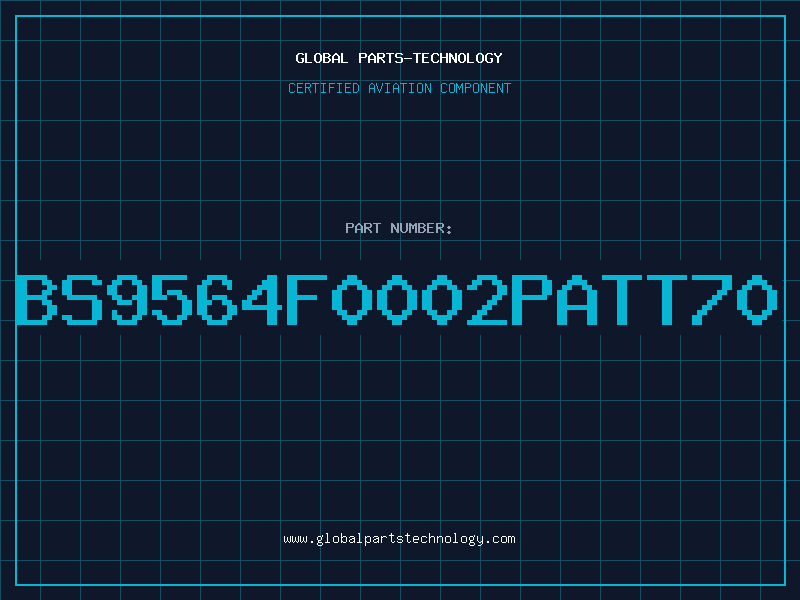 Aviation Part BS9564F0002PATT70