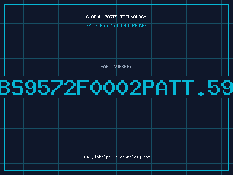 Aviation Part BS9572F0002PATT.59