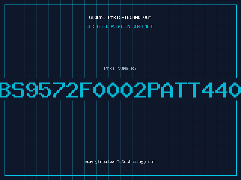 Aviation Part BS9572F0002PATT440