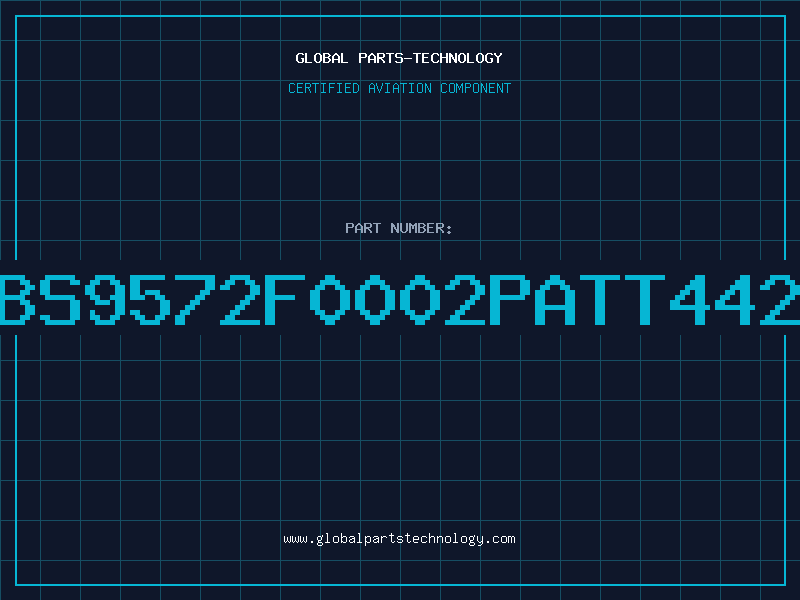 Aviation Part BS9572F0002PATT442
