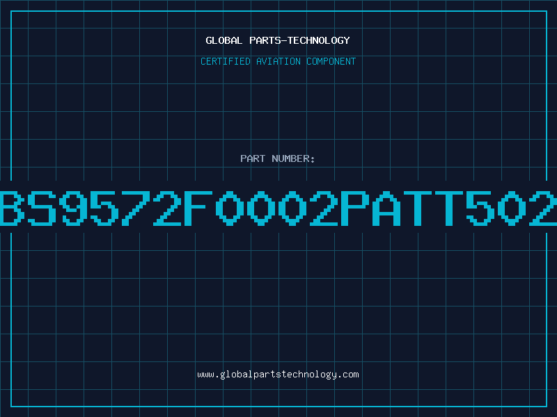 Aviation Part BS9572F0002PATT502