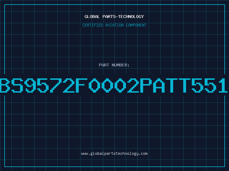 Aviation Part BS9572F0002PATT551