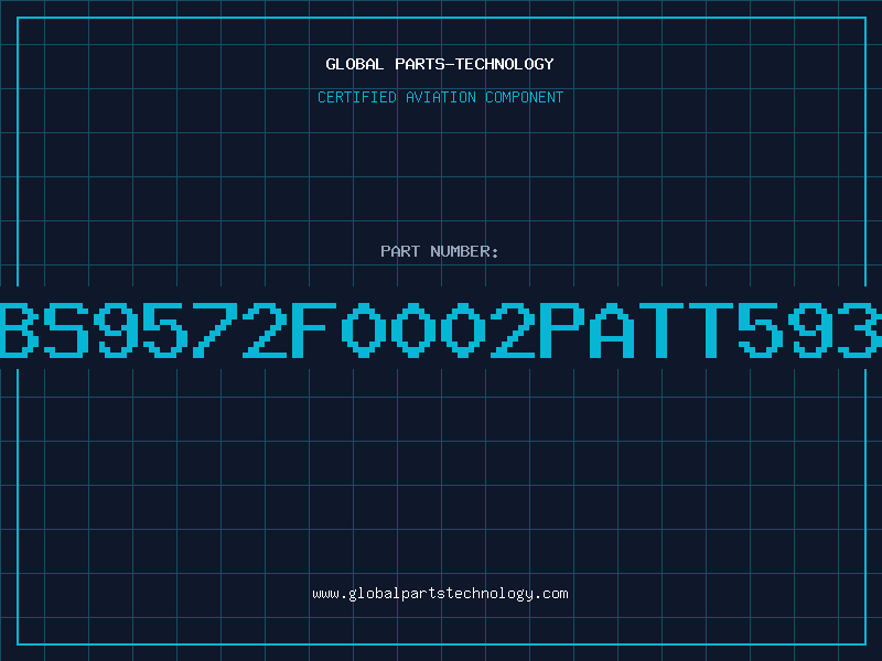 Aviation Part BS9572F0002PATT593