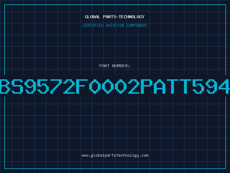 Aviation Part BS9572F0002PATT594