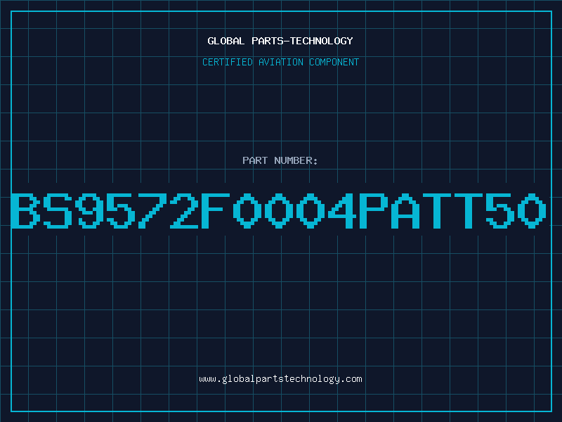 Aviation Part BS9572F0004PATT50