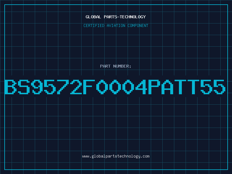 Aviation Part BS9572F0004PATT55