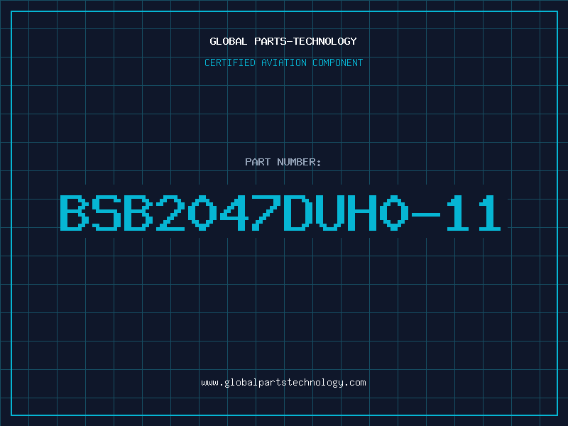 Aviation Part BSB2047DUH0-11