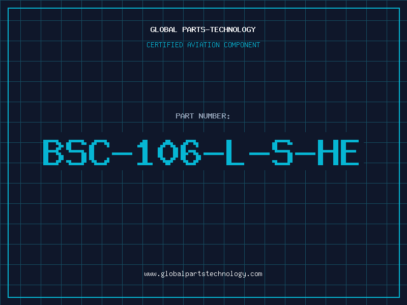 Aviation Part BSC-106-L-S-HE
