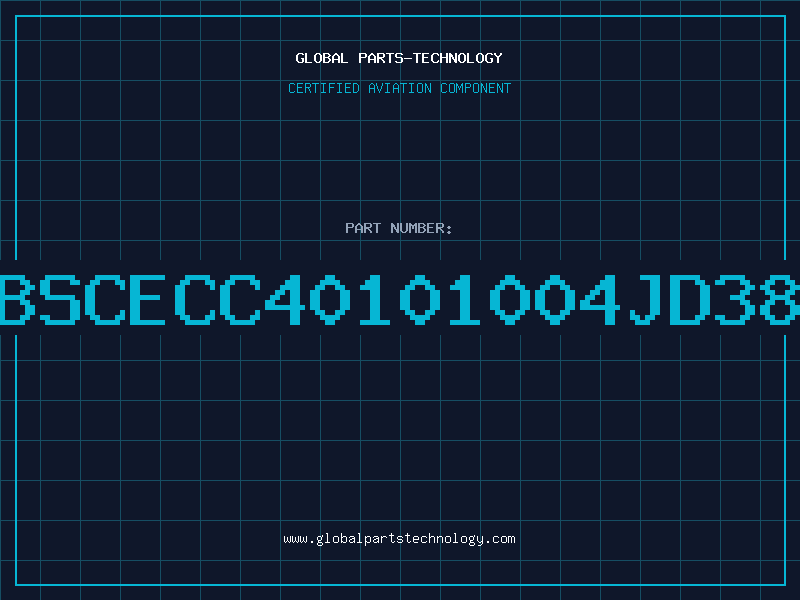 Aviation Part BSCECC40101004JD38