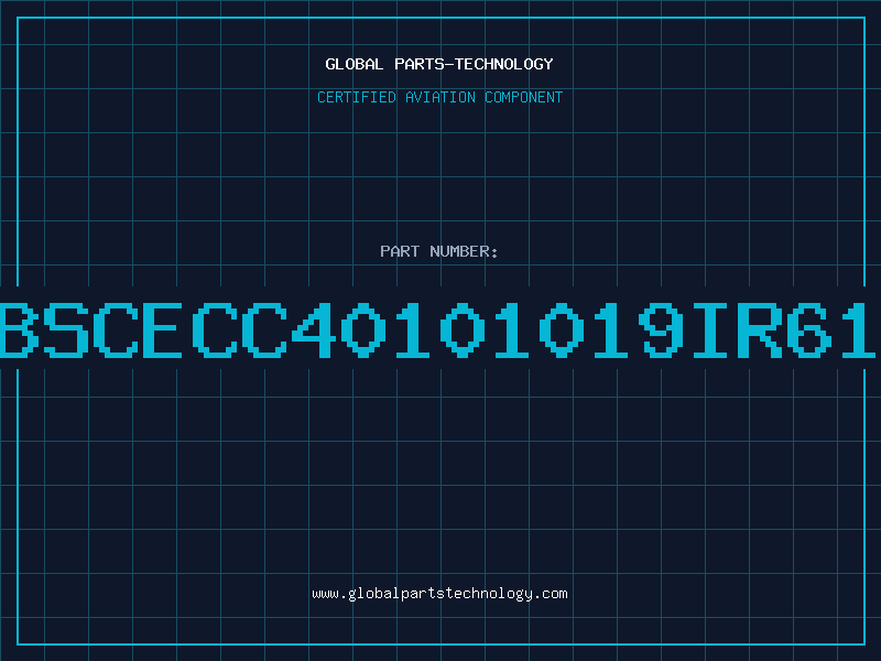 Aviation Part BSCECC40101019IR61