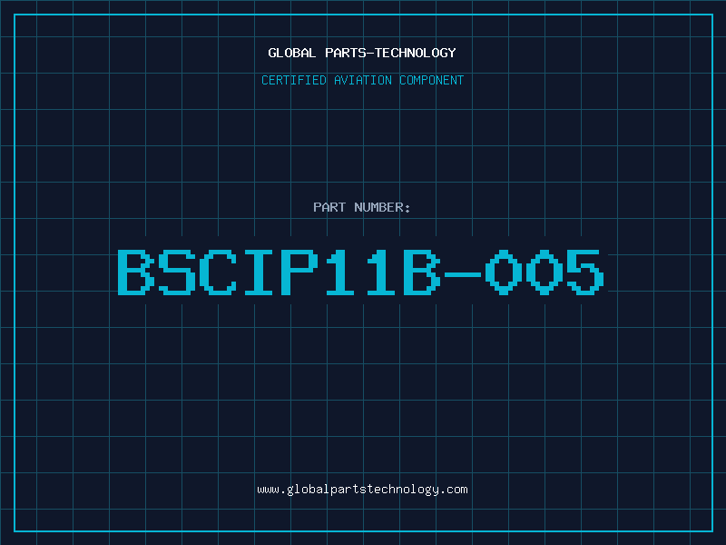 Aviation Part BSCIP11B-005