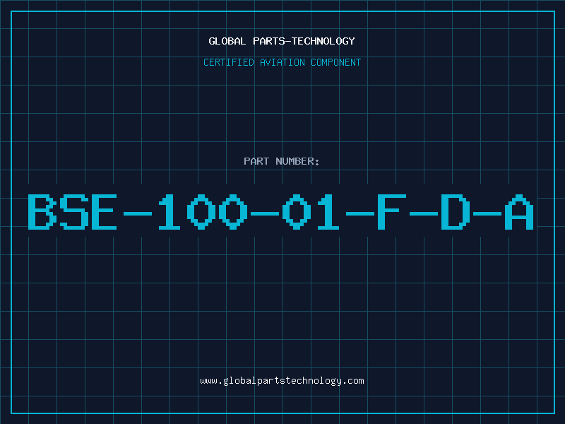 Aviation Part BSE-100-01-F-D-A