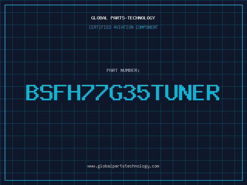 Aviation Part BSFH77G35TUNER