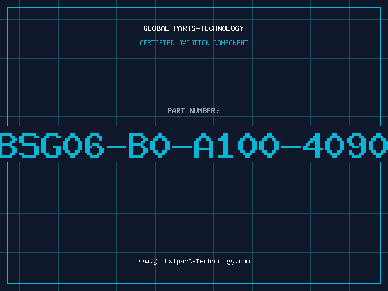 Aviation Part BSG06-B0-A100-4090