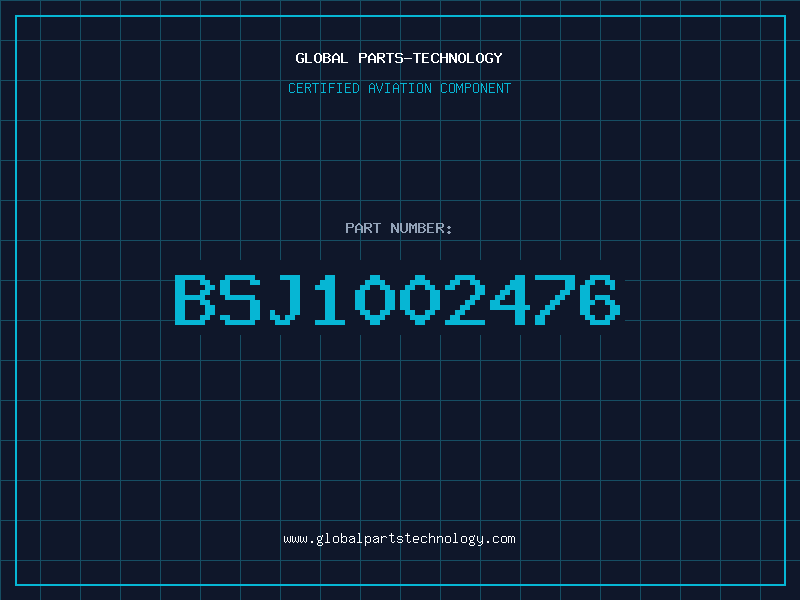 Aviation Part BSJ1002476