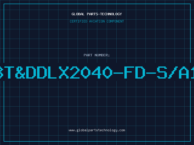 Aviation Part BT&DDLX2040-FD-S/A1