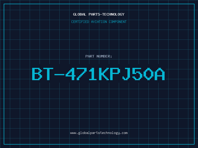 Aviation Part BT-471KPJ50A