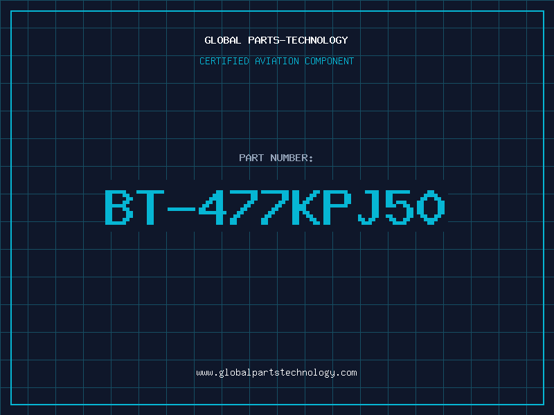 Aviation Part BT-477KPJ50