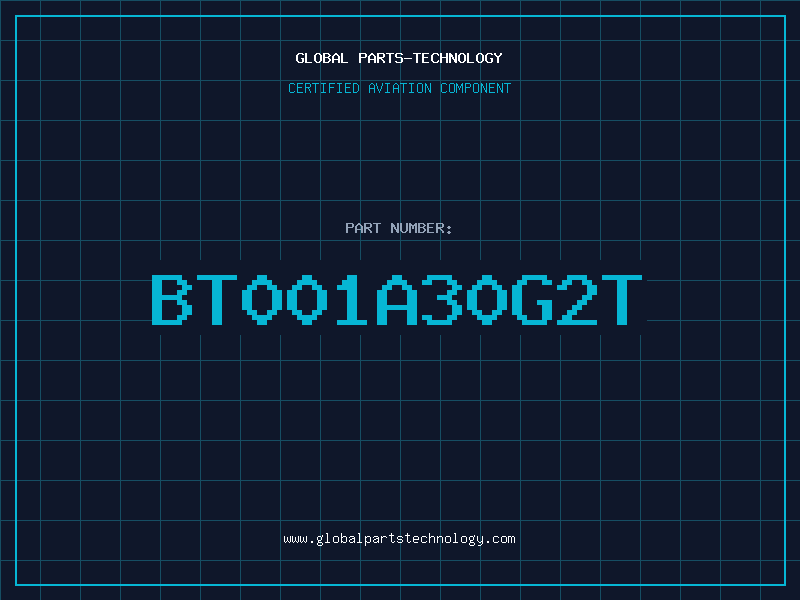 Aviation Part BT001A30G2T