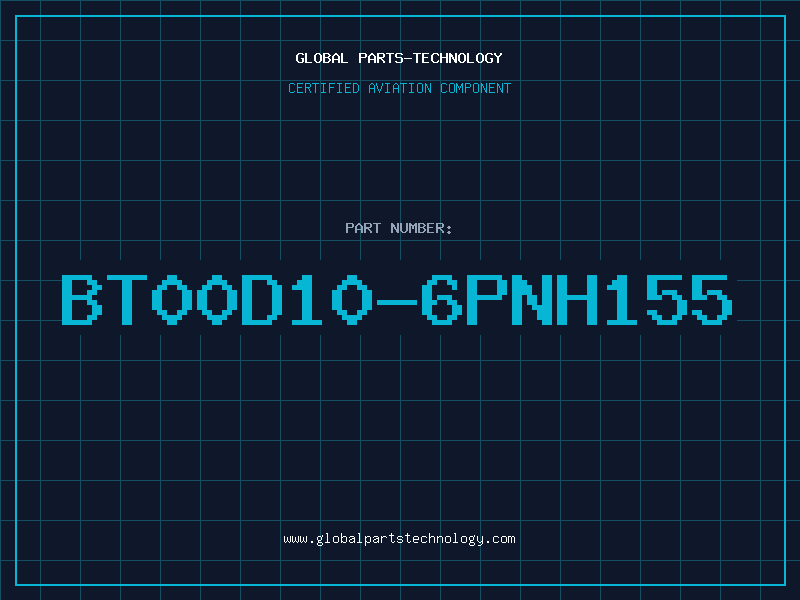 Aviation Part BT00D10-6PNH155