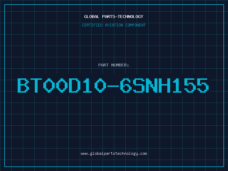 Aviation Part BT00D10-6SNH155