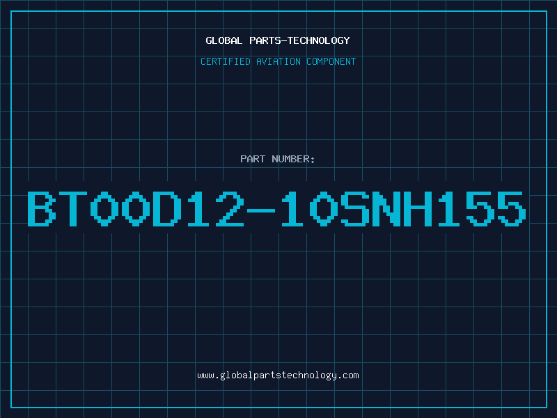 Aviation Part BT00D12-10SNH155