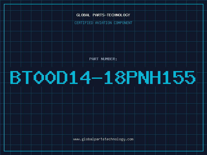 Aviation Part BT00D14-18PNH155
