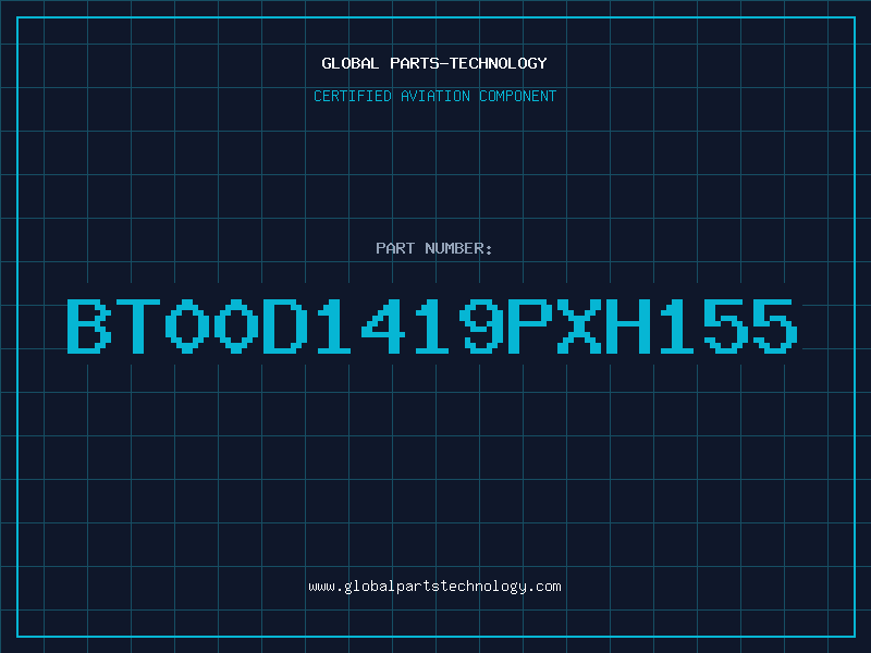 Aviation Part BT00D1419PXH155