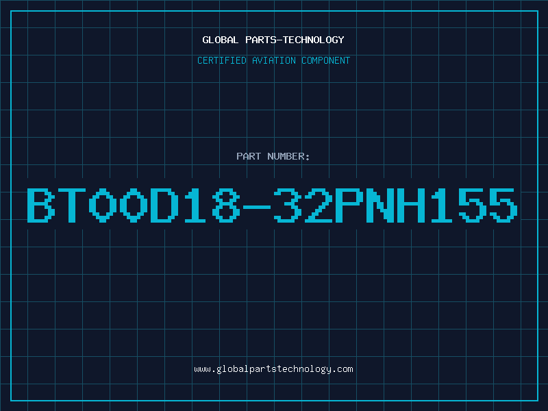 Aviation Part BT00D18-32PNH155