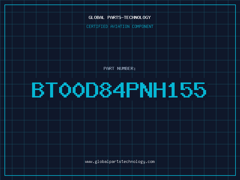 Aviation Part BT00D84PNH155