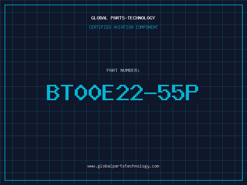 Aviation Part BT00E22-55P