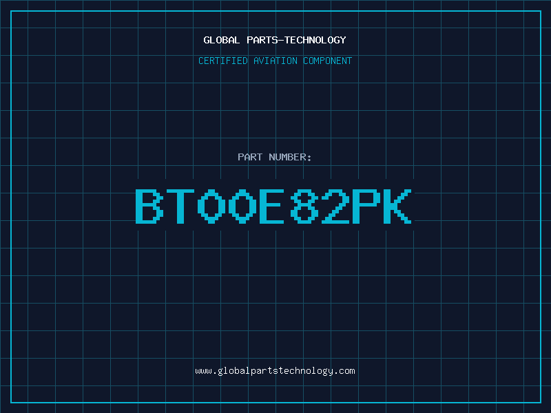 Aviation Part BT00E82PK