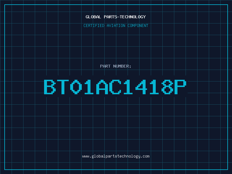 Aviation Part BT01AC1418P