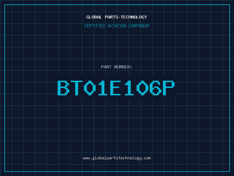 Aviation Part BT01E106P