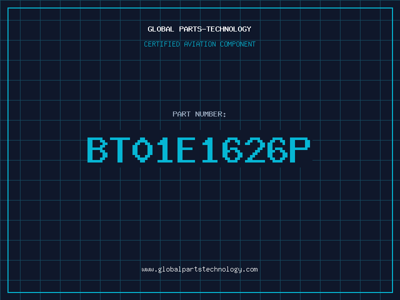 Aviation Part BT01E1626P