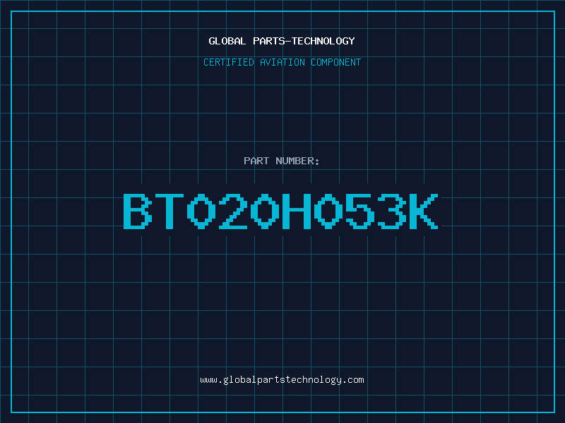 Aviation Part BT020H053K