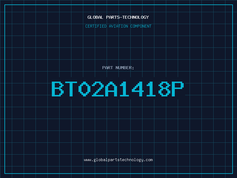 Aviation Part BT02A1418P