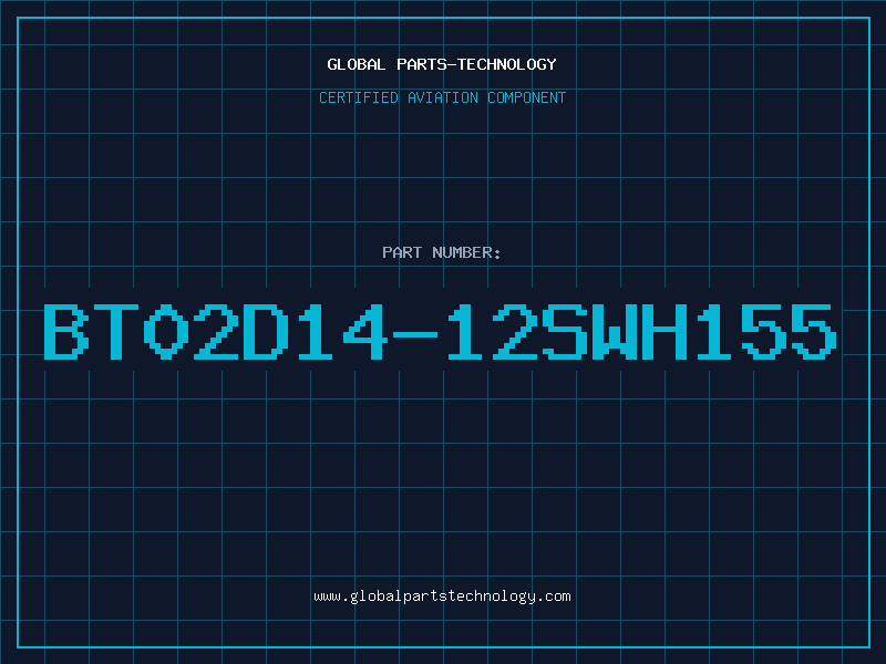 Aviation Part BT02D14-12SWH155