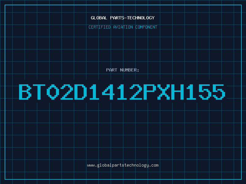 Aviation Part BT02D1412PXH155