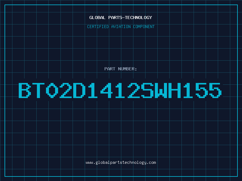 Aviation Part BT02D1412SWH155