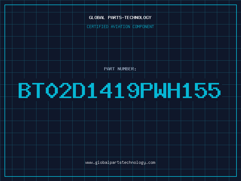 Aviation Part BT02D1419PWH155