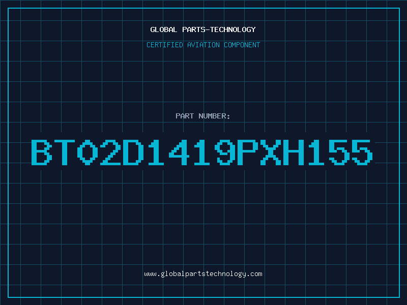 Aviation Part BT02D1419PXH155