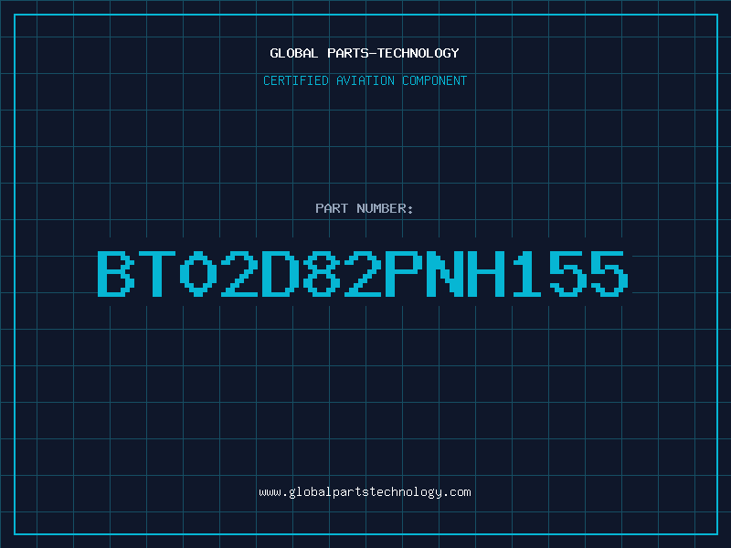 Aviation Part BT02D82PNH155