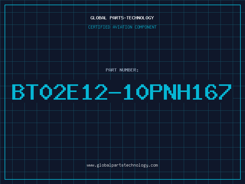 Aviation Part BT02E12-10PNH167