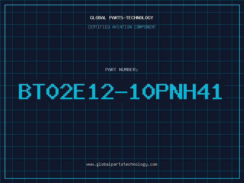Aviation Part BT02E12-10PNH41