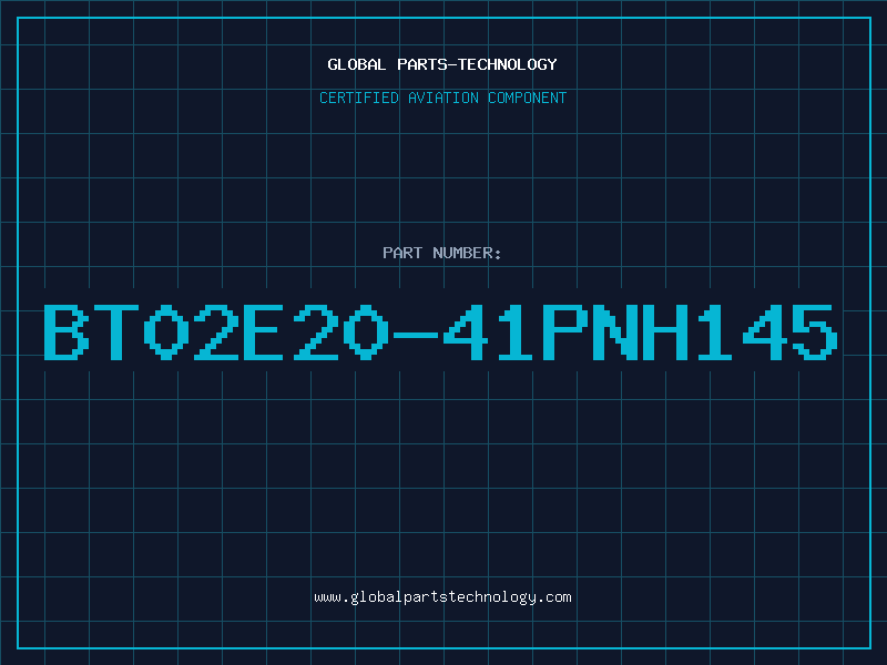 Aviation Part BT02E20-41PNH145